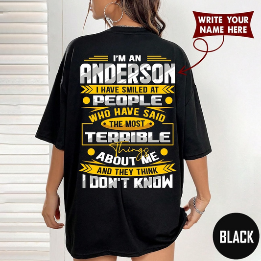 I'M AN ANDERSON I HAVE SMILED AT PEOPLE WHO HAVE SAID THE MOST TERRIBLE ABOUT ME AND THEY THINK I DON'T KNOW