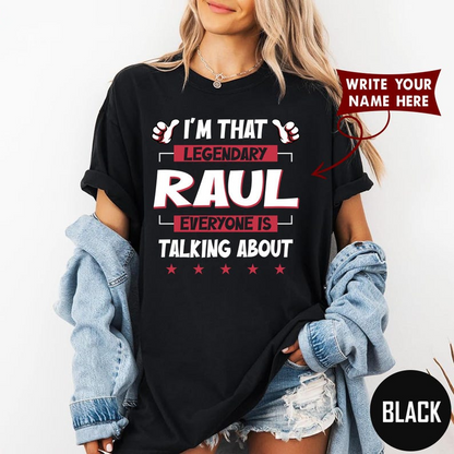I'M THAT LEGENDARY RAUL EVERYONE IS TALKING ABOUT