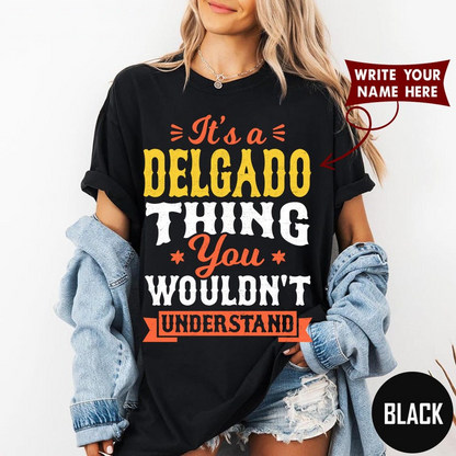 It's a  DELGADO THING You WOULDN'T UNDERSTAND