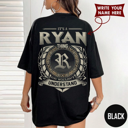 IT'S A RYAN THING YOU WOULDN'T UNDERSTAND