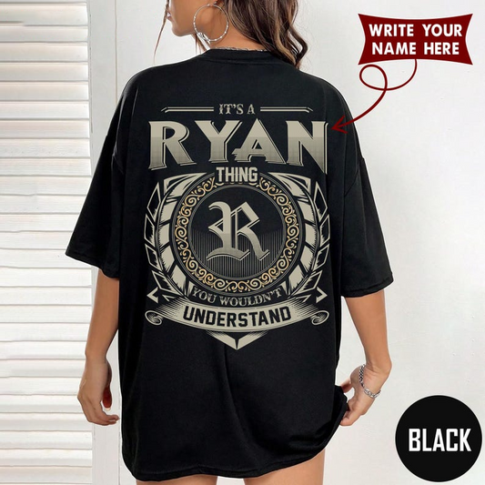 IT'S A RYAN THING YOU WOULDN'T UNDERSTAND