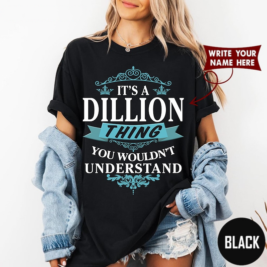 IT'S A DILLION THING YOU WOULDN'T UNDERSTAND