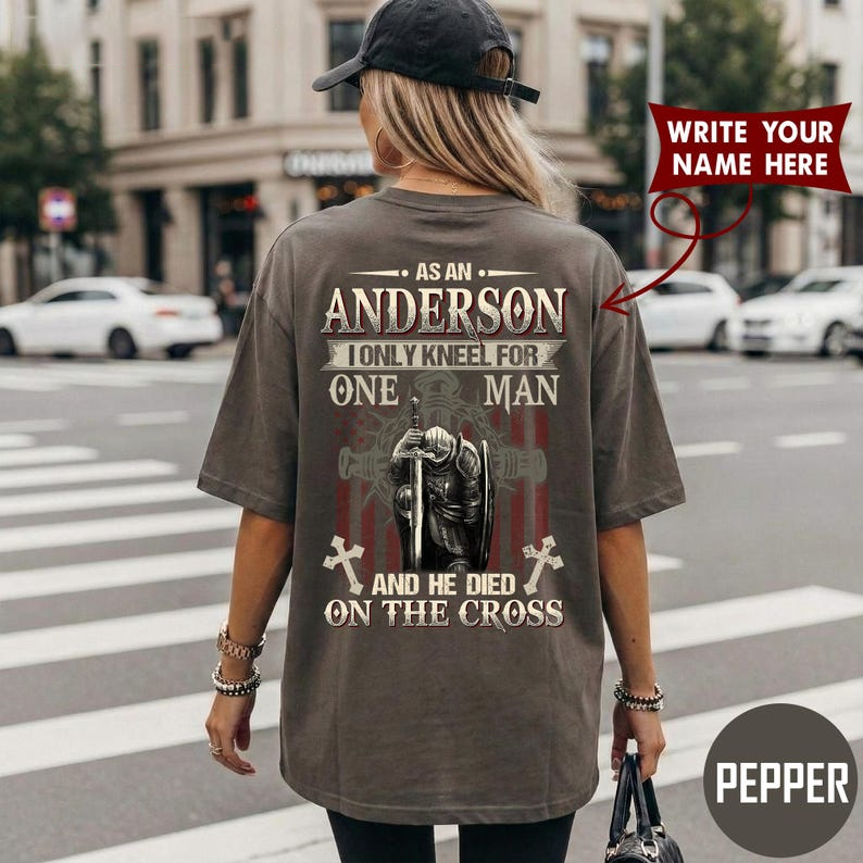 AS AN ANDERSON I ONLY KNEEL FOR ONE MAN AND HE DIED ON THE CROSS