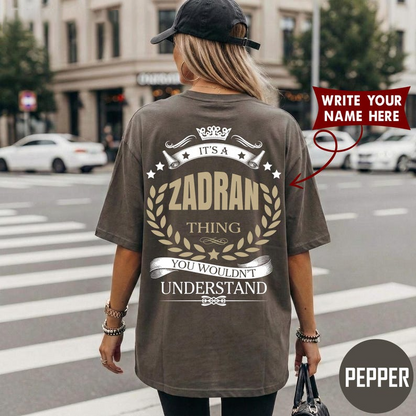 IT'S A ZADRAN THING YOU WOULDN'T UNDERSTAND