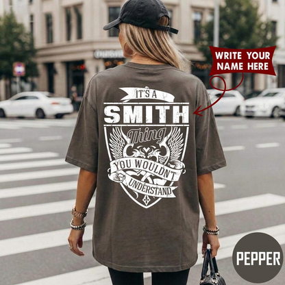 IT'S A SMITH Thing YOU WOULDN'T UNDERSTAND