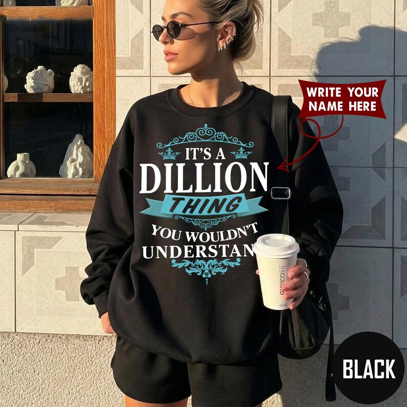 IT'S A DILLION THING YOU WOULDN'T UNDERSTAND