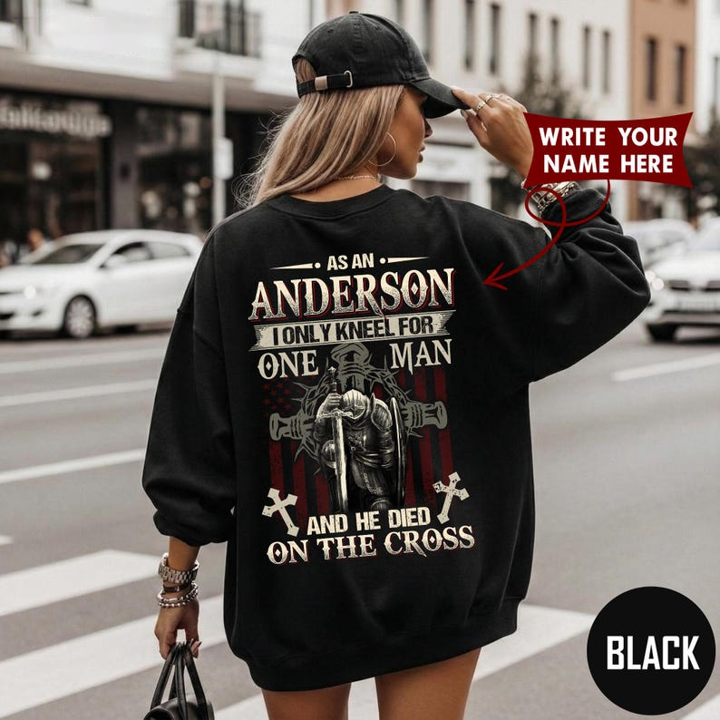 AS AN ANDERSON I ONLY KNEEL FOR ONE MAN AND HE DIED ON THE CROSS
