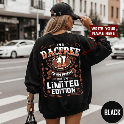 I'M A DACFREE I'M NOT PERFECT BUT I'M LIMITED EDITION