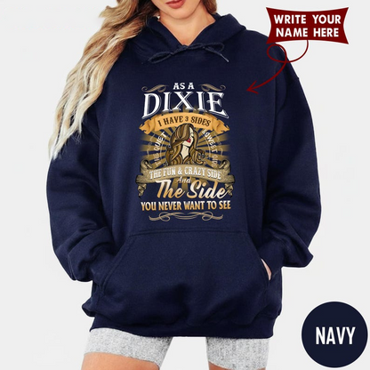 AS A DIXIE I HAVE 3 SIDES, THE QUIET & SWEET SIDE, THE FUN & CRAZY SIDE, And The Side YOU NEVER WANT TO SEE