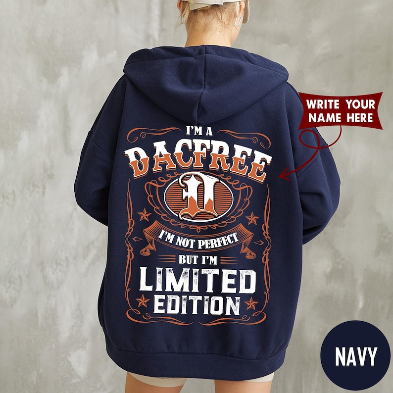 I'M A DACFREE I'M NOT PERFECT BUT I'M LIMITED EDITION