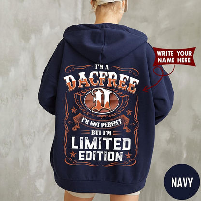 I'M A DACFREE I'M NOT PERFECT BUT I'M LIMITED EDITION