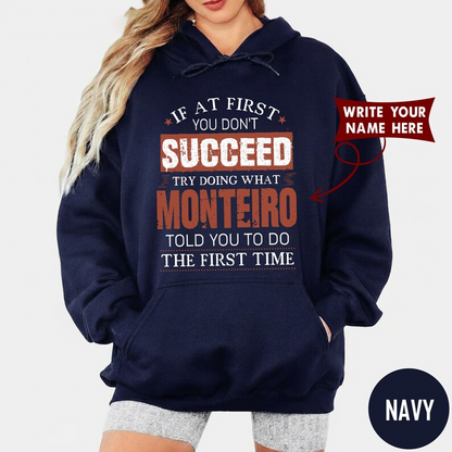 IF AT FIRST YOU DON'T SUCCEED TRY DOING WHAT MONTEIRO TOLD YOU TO DO THE FIRST TIME