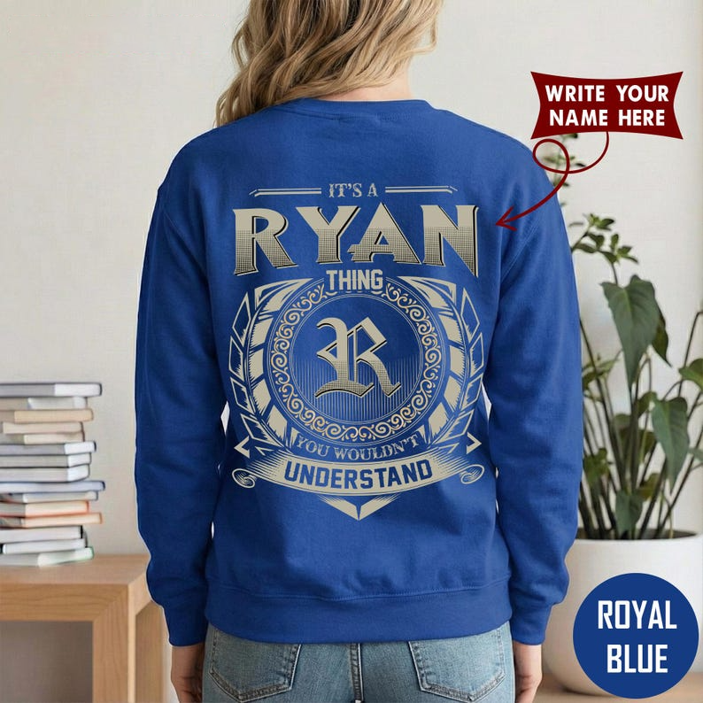 IT'S A RYAN THING YOU WOULDN'T UNDERSTAND