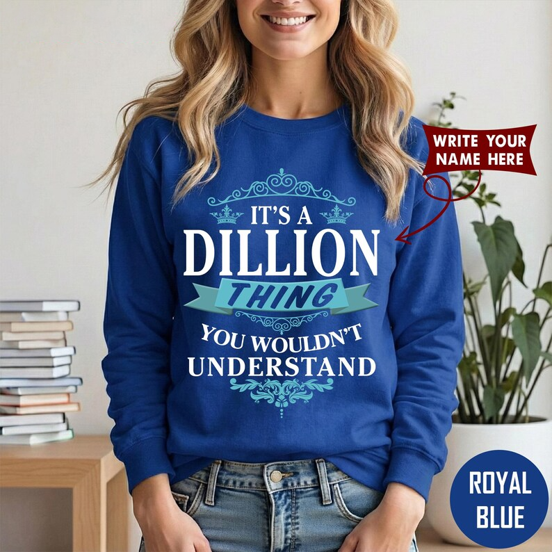 IT'S A DILLION THING YOU WOULDN'T UNDERSTAND