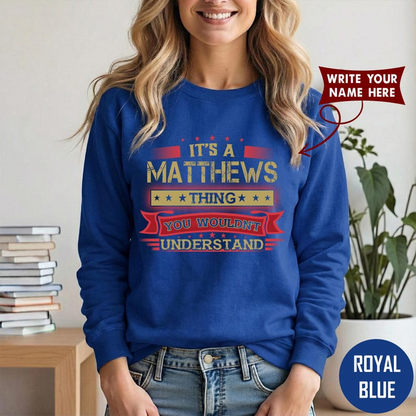 IT'S A MATTHEWS THING YOU WOULDN'T UNDERSTANDE