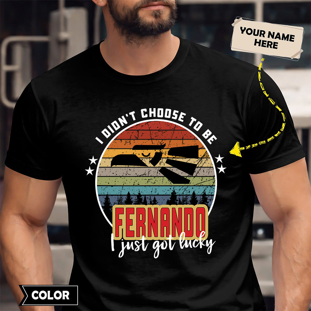 FERNANDO - I Didnt Choose To Be, I Just Got Lucky