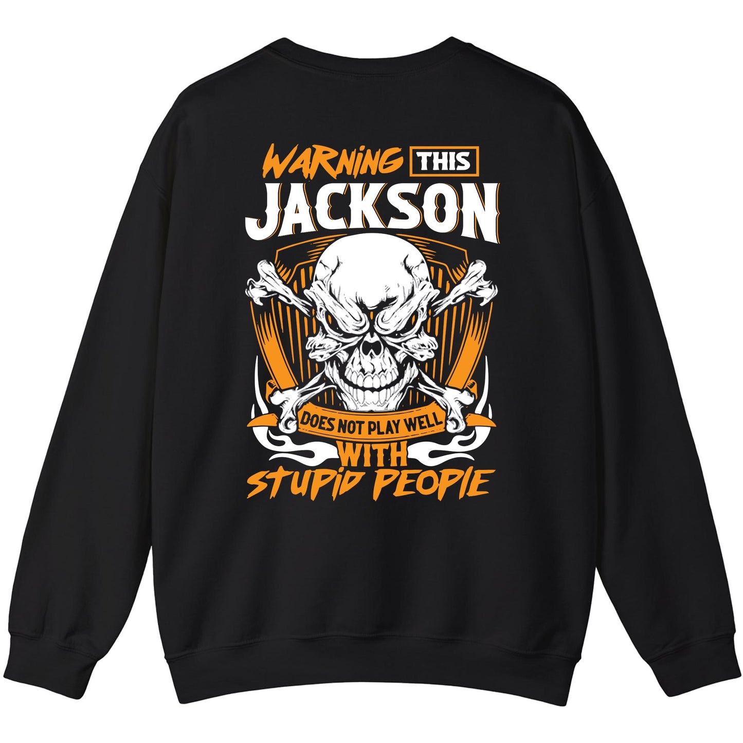 JACKSON - TC01TS003 - Warning This JACKSON Does Not Play Well With Stupid People - Personalized Shirt, Premium Gift for Anniversary