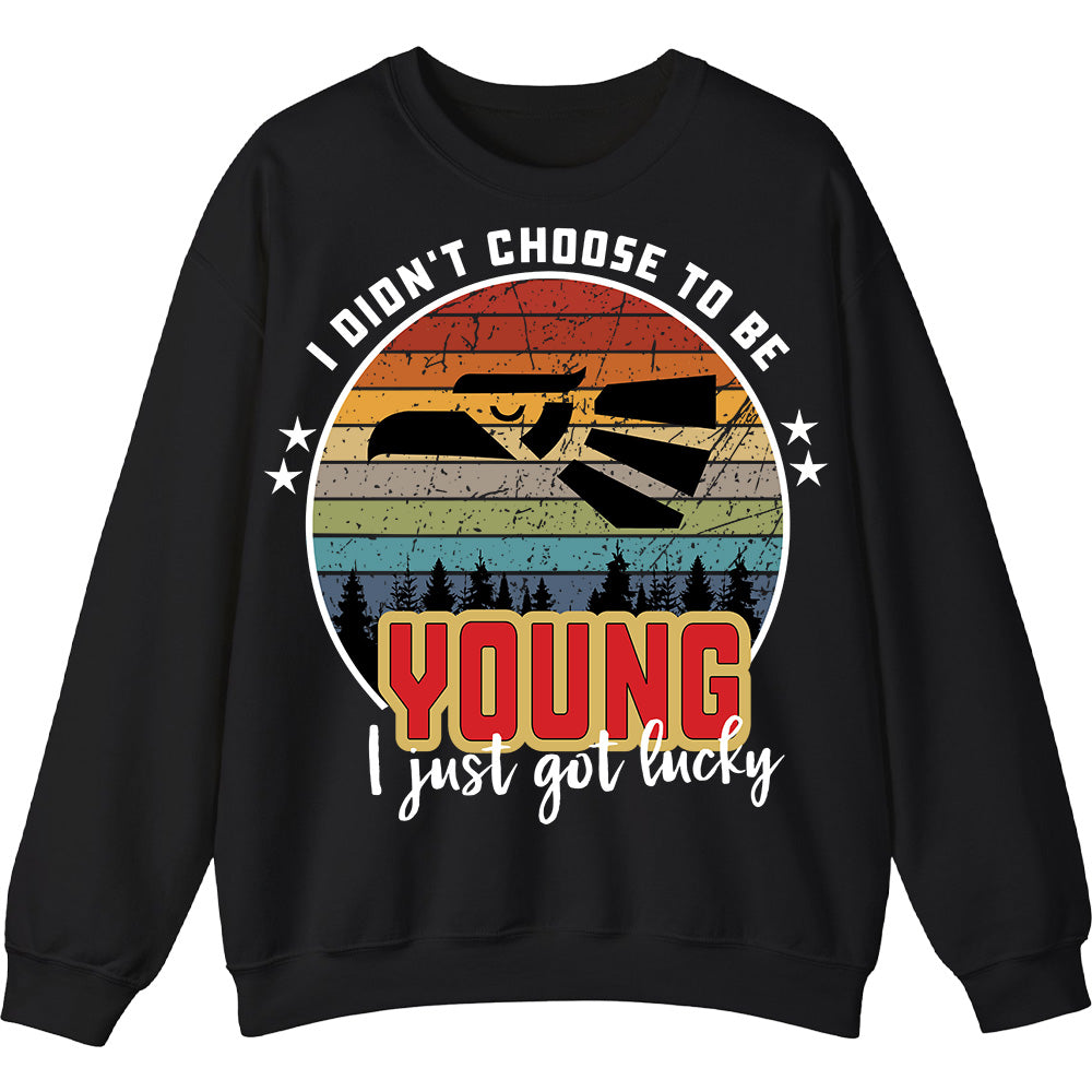 YOUNG - I Didnt Choose To Be, I Just Got Lucky