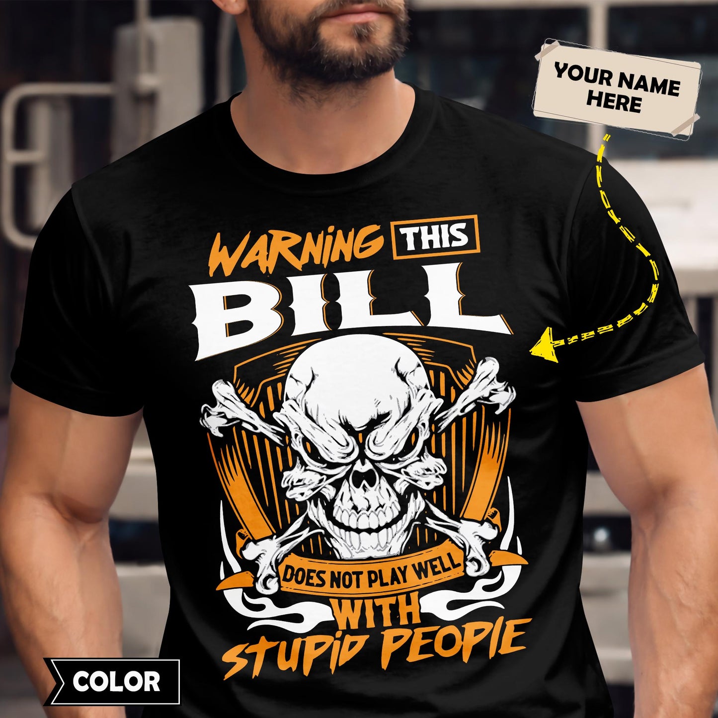 BILL - TC01TS003 - Warning This BILL Does Not Play Well With Stupid People - Personalized Shirt, Premium Gift for Anniversary