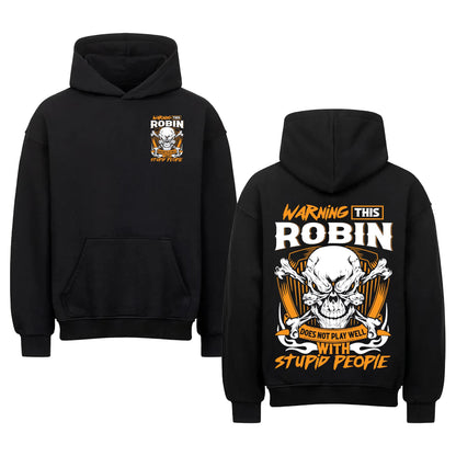 ROBIN - TC01TS003 - Warning This ROBIN Does Not Play Well With Stupid People - Personalized Shirt, Premium Gift for Anniversary