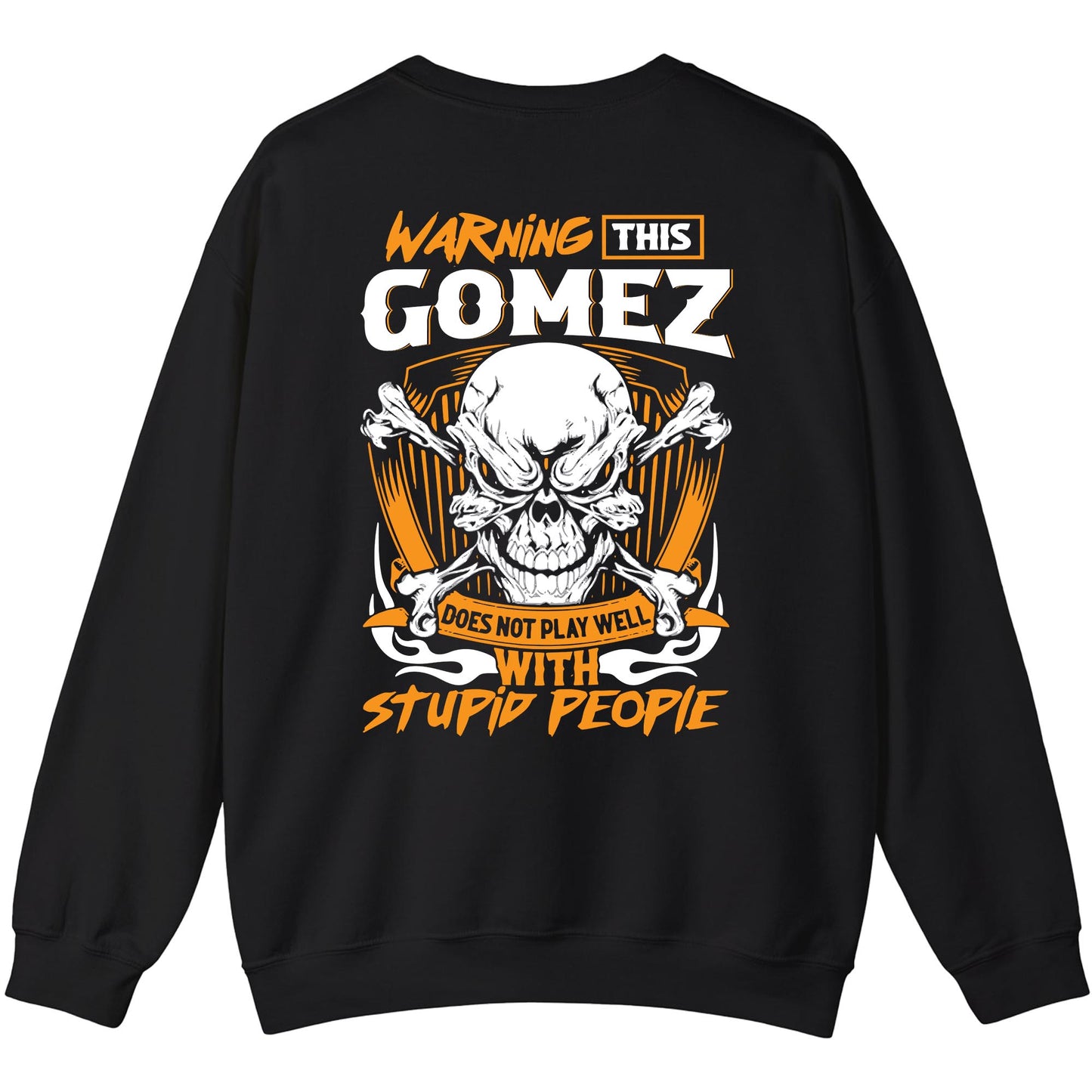 GOMEZ - TC01TS003 - Warning This GOMEZ Does Not Play Well With Stupid People - Personalized Shirt, Premium Gift for Anniversary