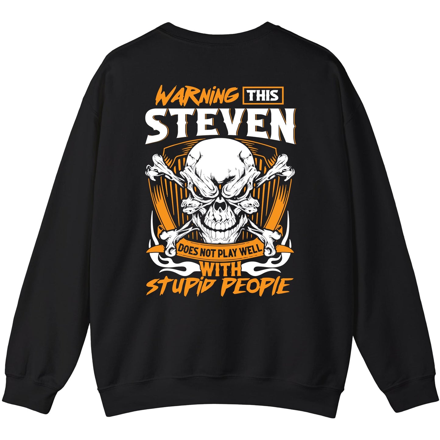 STEVEN - TC01TS003 - Warning This STEVEN Does Not Play Well With Stupid People - Personalized Shirt, Premium Gift for Anniversary
