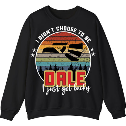 DALE - I Didnt Choose To Be, I Just Got Lucky