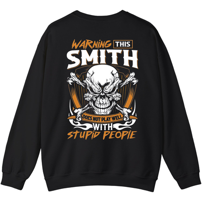 SMITH - Warning This Guy Does Not Play Well With Stupid People