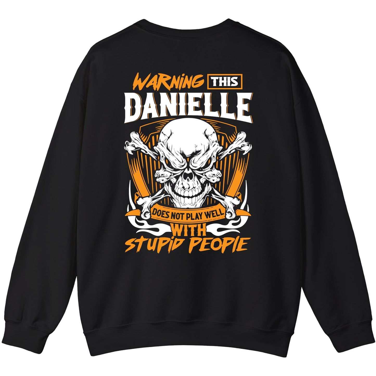 DANIELLE - TC01TS003 - Warning This DANIELLE Does Not Play Well With Stupid People - Personalized Shirt, Premium Gift for Anniversary