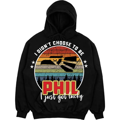 PHIL - I Didnt Choose To Be, I Just Got Lucky