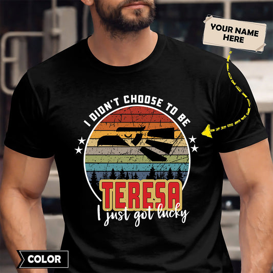 TERESA - I Didnt Choose To Be, I Just Got Lucky