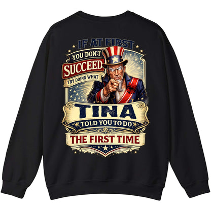 TINA - TC01TS018 - If At First You Don't Succeed, Try Doing What TINA Told You To Do The First Time