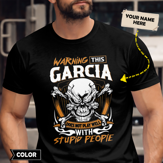GARCIA - Warning This Guy Does Not Play Well With Stupid People
