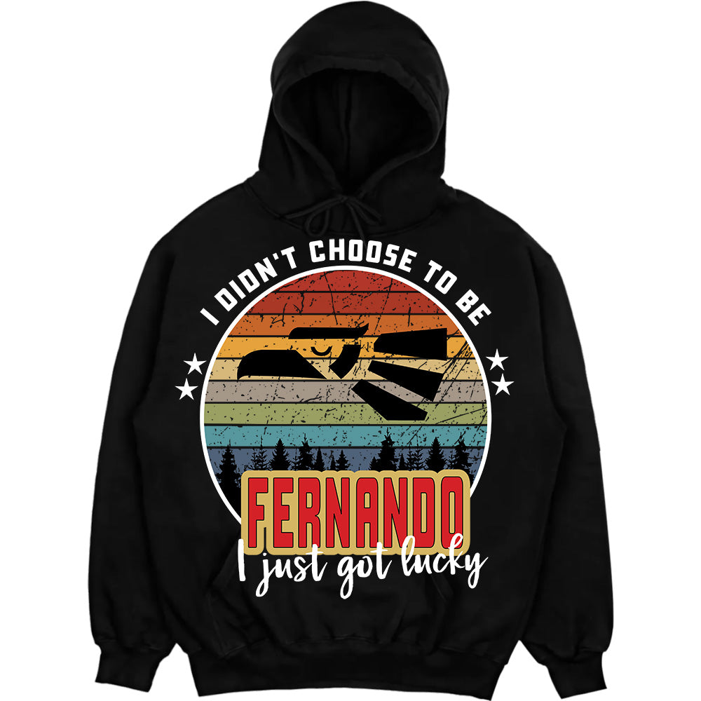 FERNANDO - I Didnt Choose To Be, I Just Got Lucky