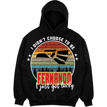 FERNANDO - I Didnt Choose To Be, I Just Got Lucky