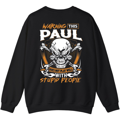 PAUL - Warning This Guy Does Not Play Well With Stupid People