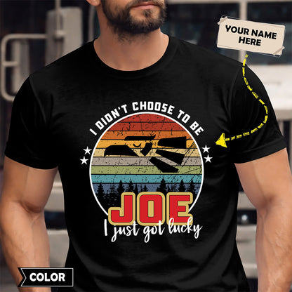 JOE - I Didnt Choose To Be, I Just Got Lucky