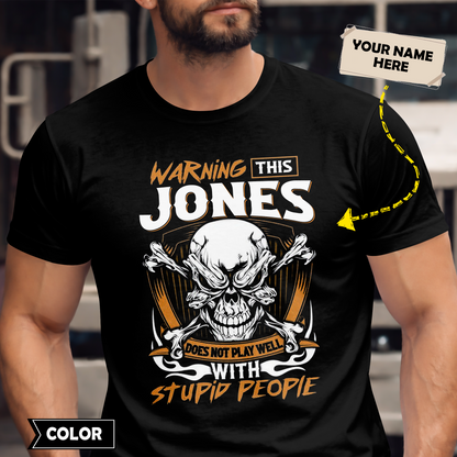 JONES - Warning This Guy Does Not Play Well With Stupid People