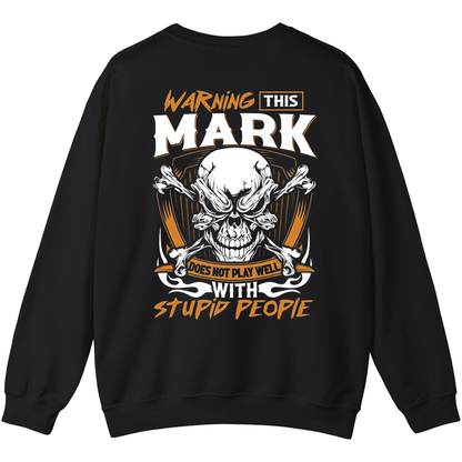 MARK - Warning This Guy Does Not Play Well With Stupid People