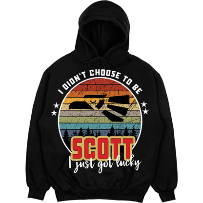 SCOTT - I Didnt Choose To Be, I Just Got Lucky
