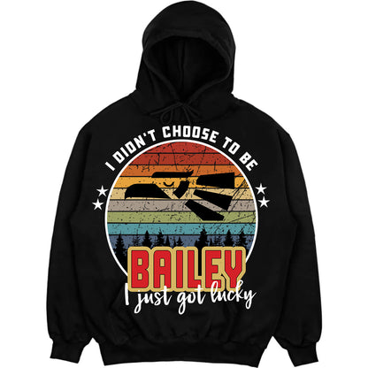 BAILEY - I Didnt Choose To Be, I Just Got Lucky