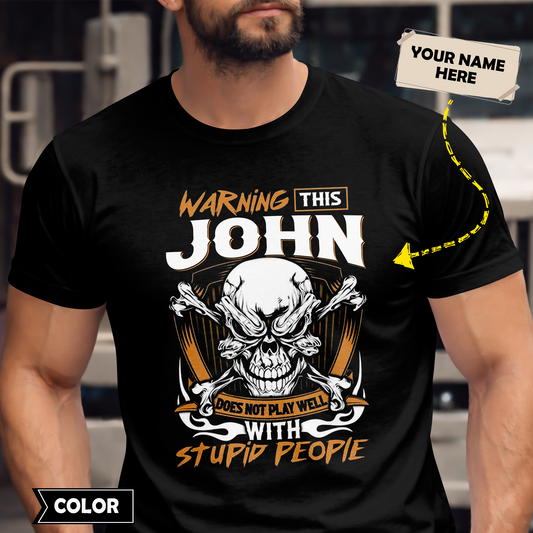 JOHN - Warning This Guy Does Not Play Well With Stupid People