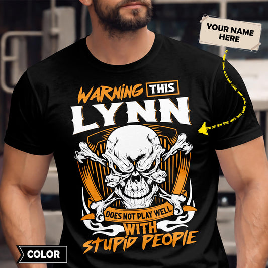 LYNN - TC01TS003 - Warning This LYNN Does Not Play Well With Stupid People - Personalized Shirt, Premium Gift for Anniversary
