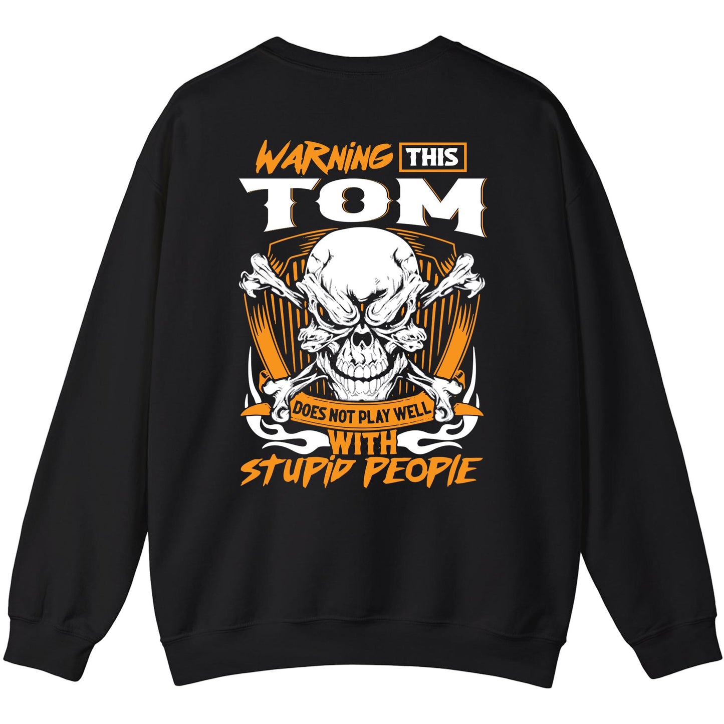 TOM - TC01TS003 - Warning This TOM Does Not Play Well With Stupid People - Personalized Shirt, Premium Gift for Anniversary