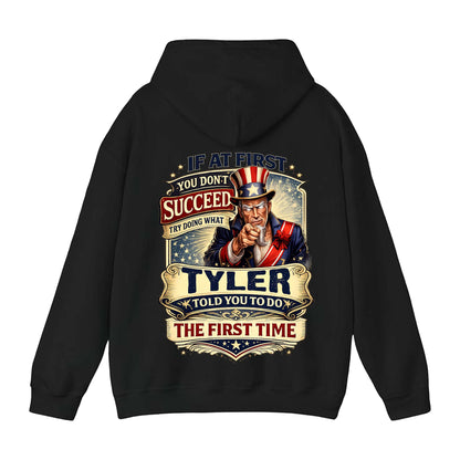 TYLER - TC01TS018 - If At First You Don't Succeed, Try Doing What TYLER Told You To Do The First Time