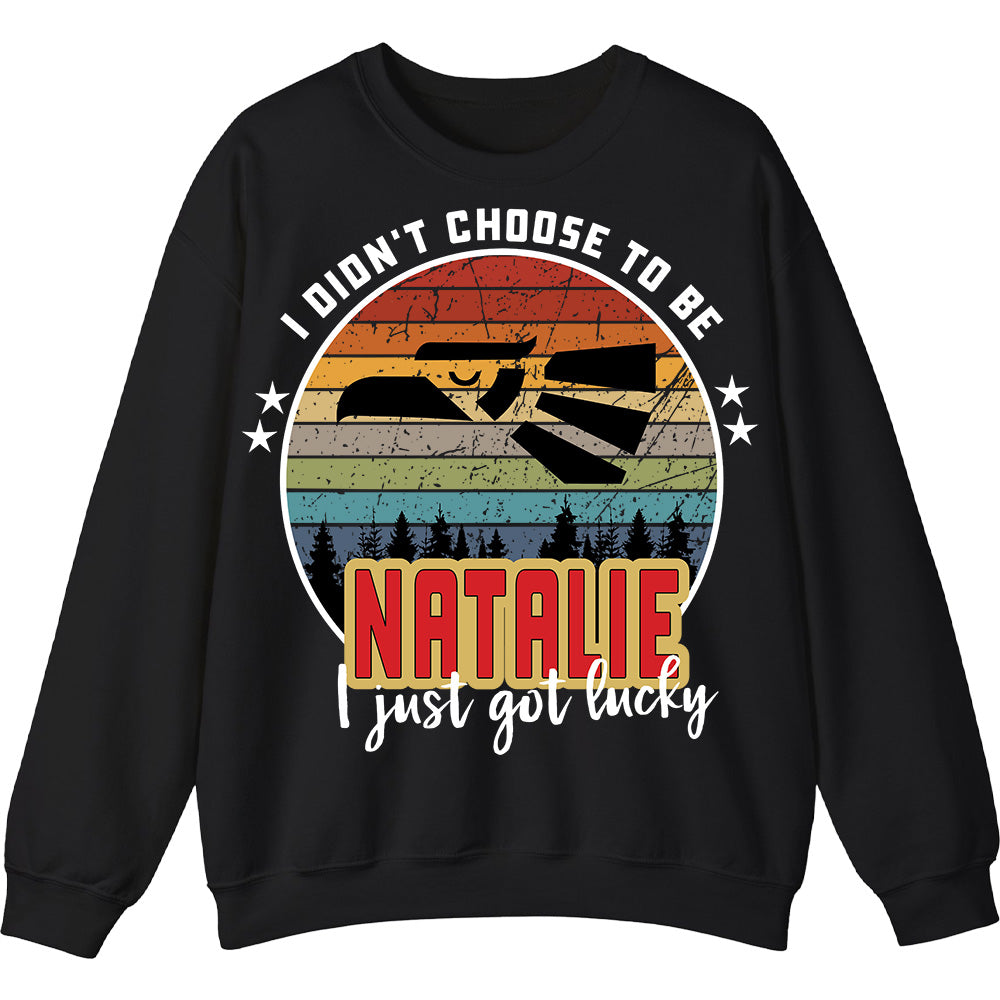 NATALIE - I Didnt Choose To Be, I Just Got Lucky