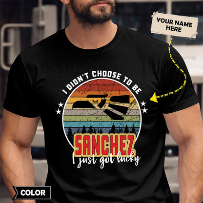 SANCHEZ - I Didnt Choose To Be, I Just Got Lucky