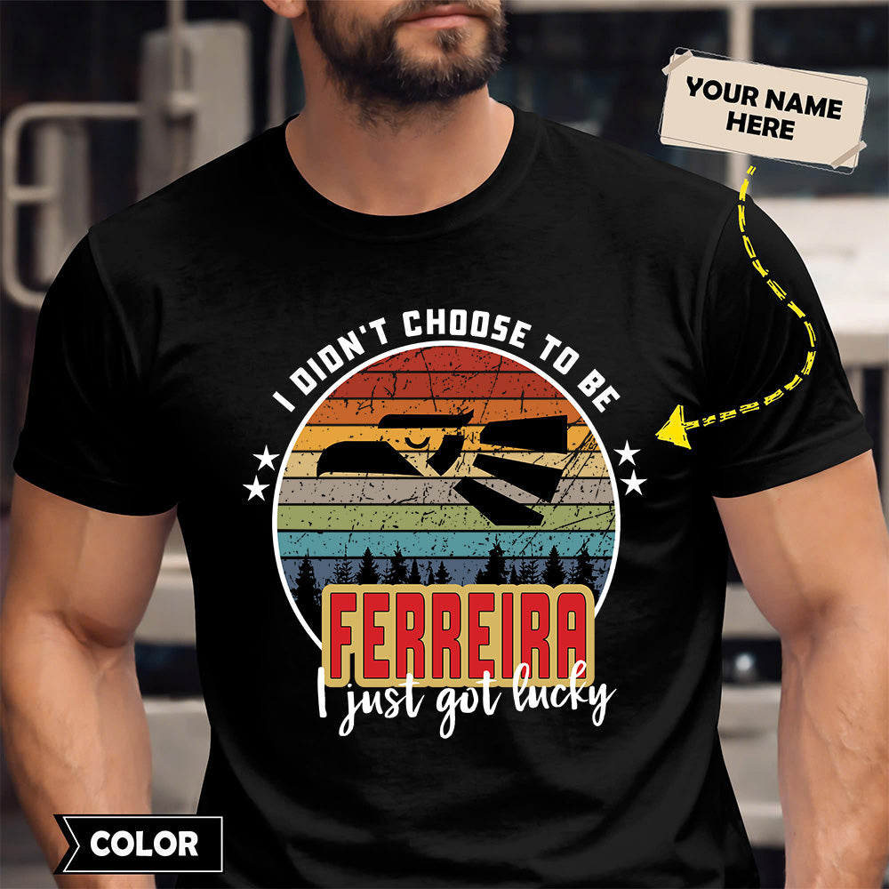 FERREIRA - I Didnt Choose To Be, I Just Got Lucky