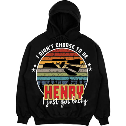 HENRY - I Didnt Choose To Be, I Just Got Lucky