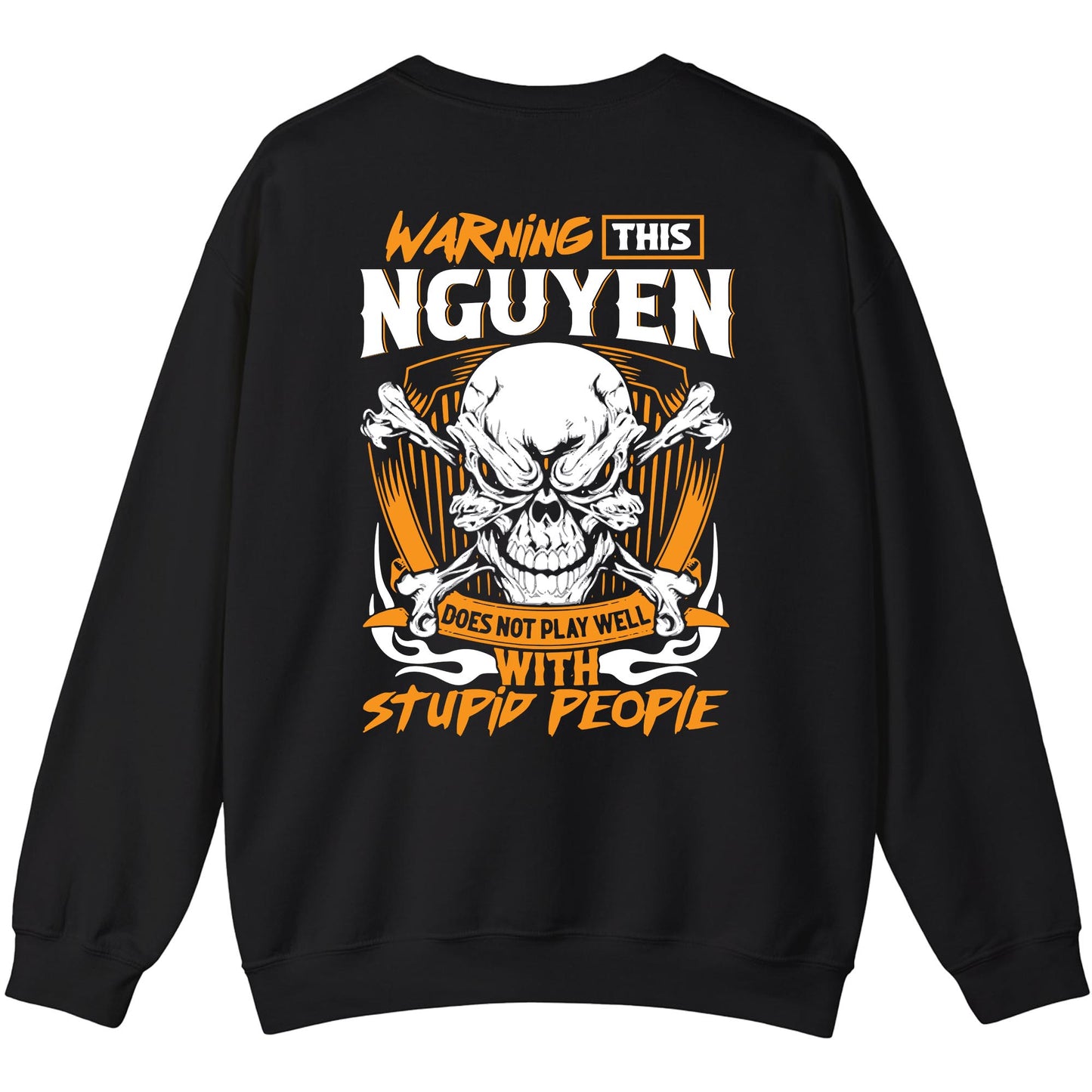 NGUYEN - TC01TS003 - Warning This NGUYEN Does Not Play Well With Stupid People - Personalized Shirt, Premium Gift for Anniversary